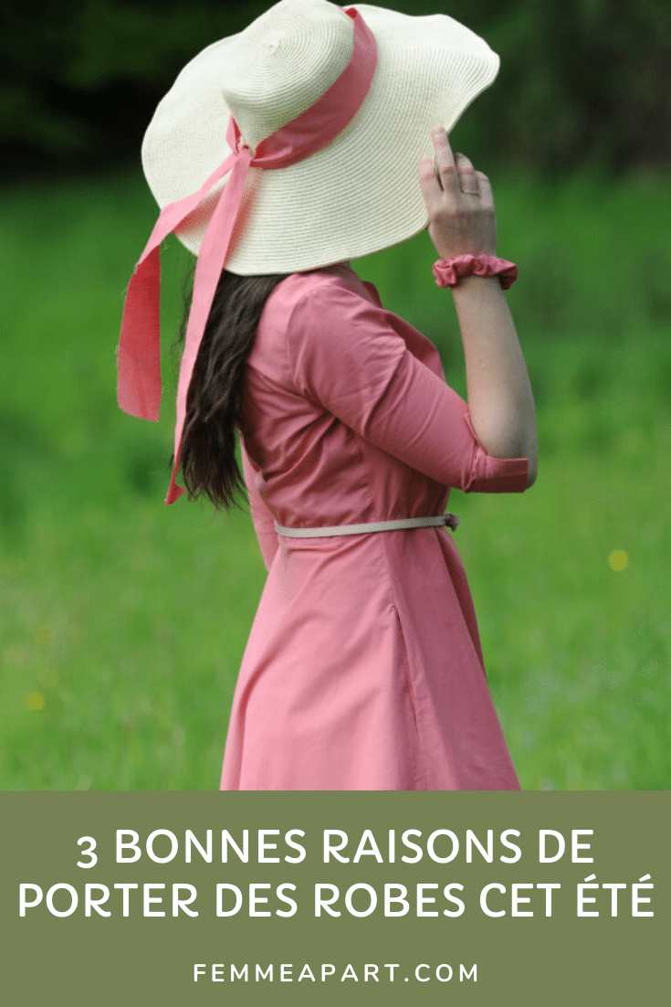 3 bonnes raisons de porter des robes cet été