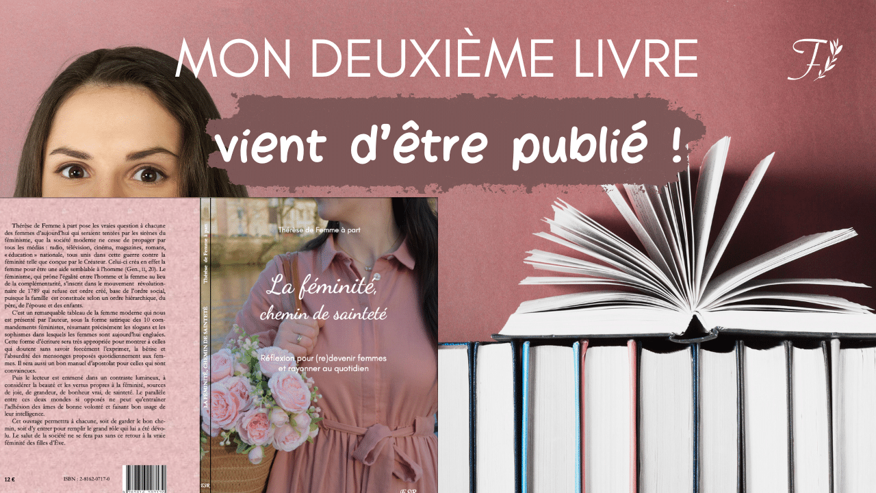 La féminité, chemin de sainteté (nouveau livre)